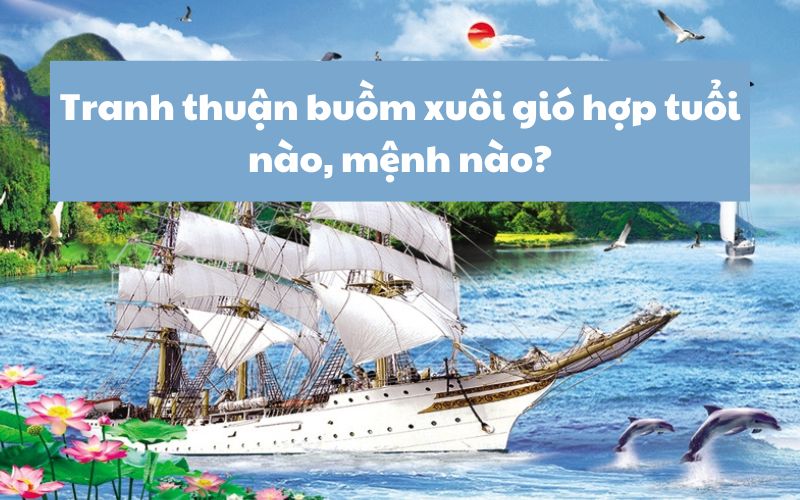 tranh phong thủy thuận buồm xuôi gió