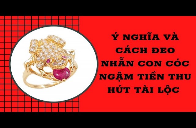 Cách Đeo Nhẫn Cóc Phong Thủy May Mắn, Thu Hút Tài Lộc