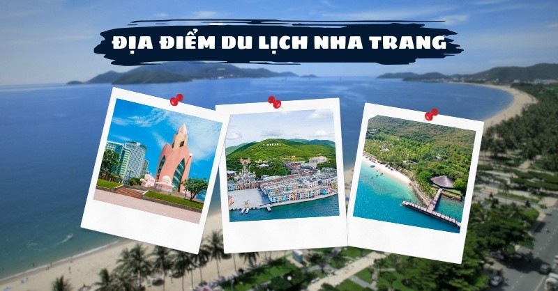 Những Điểm Du Lịch Nha Trang Khánh Hòa Không Nên Bỏ Qua