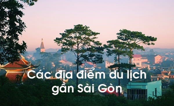 Địa Điểm Du Lịch Cuối Tuần Gần Tphcm Thu Hút Du Khách