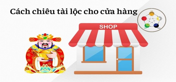 Bí Quyết Phong Thủy Trong Cửa Hàng Thu Hút Tài Lộc May Mắn